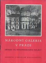 Narodni galerie v Praze Sbirky ve Sternberskem palaci