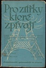 Pro zitrky ktere zpivaji  Francouzsti spisovatele ve vezeni