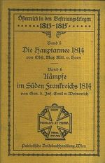 1813  1815 Osterrreich in den Bestreiungstriegen  Die hauptarmee 1814 Band 5 Kampfe im Suden Frankreich 1814 Band 6