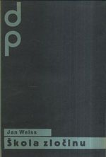 Skola zlocinu - Weiss Jan | antikvariat - detail knihy