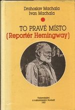 To prave misto Reporter Hemingway