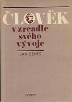 Clovek v zrcadle sveho vyvoje