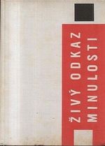 Zivy odkaz minulosti  kulturni pamatky v Ceskoslovensku