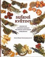 Susene kvetiny Jednoduche a pusobive dekorace pro vsechna rocni obdobi a prilezitosti