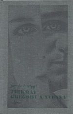 Trikrat Gregory a Yvonna  Krysa na schodech Panna a vrah Tri mrtvi trpaslici