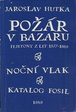 Pozar v bazaru fejetony z let 1977 az 1989  Nocni vlak  Katalog fosil