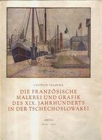 Die franzosische Malerei und Grafik des XIX Jahrhunderts in der Tschechoslowakei