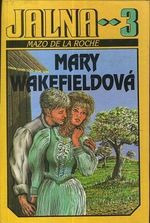 Jalna 3  Mary Wakefieldova