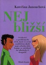 Nejblizsi  svedectvi o problemech tech kteri ve svem nejblizsim okoli maji nekoho kdo bojuje se zavislosti na alkoholu ci drogach