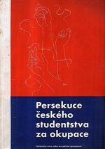 Persekuce ceskeho studentstva za okupace