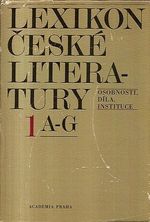 Lexikon ceske literatury 1 AG  osobnosti dila instituce