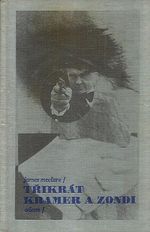 Trikrat Kramer a Zondi  Az se ucho utrhne  Had  Cicham cicham clovecinu