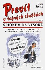 Previt v tajnych sluzbach aneb Spionem na vysoke