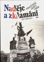 Nadeje a zklamani  Prazske jaro 1968