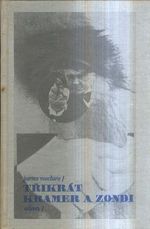 Trikrat Kramer a Zondi  Az se ucho utrhne  Had  Cicham cicham clovecinu