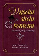 Vysoka skola bontonu  500 tipu do pohody i nepohody