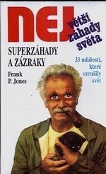 Superzahady a zazraky  Nejvetsi zahady sveta