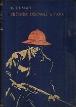 Pritmim dzungli a tajg  vzpominkove strepy z cest po dalekych krajich