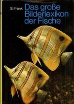 Das grose Bilderlexikon der Fische