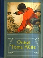 Onkel Toms Hutte nach Harriet BeecherStowe