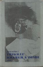 Trikrat Kramer a Zondi  Az se ucho utrhne  Had  Cicham cicham clovecinu