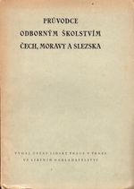 Pruvodce odbornym skolstvim Cech Moravy a Slezska