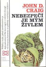 Nebezpeci je mym zivlem