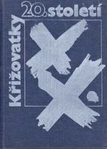 Krizovatky 20 stoleti  svetlo na bila mista v nejnovejsich dejinach