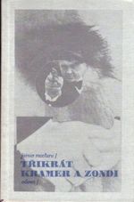 Trikrat Kramer a Zondi  Az se ucho utrhne Had Cicham cicham clovecinu