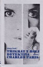 Trikrat v roli detektiva Charles Paris  Mrtva strana mikrofonu Situacni tragedie Vrazda bez napovedy