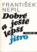 Dobre a jeste lepsi jitro