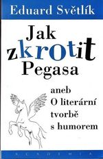 Jak zkrotit Pegasa aneb o literarni tvorbe s humorem