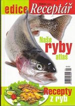 Nase ryby  atlas  Recepty z ryb