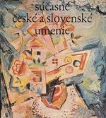 Sucasne ceske a slovenske umenie