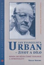Jan Evangelista Urban  Zivot a dilo