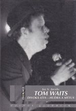 Tom Waits Divoka leta  Hudba a mytus