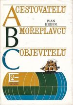 ABC cestovatelu moreplavcu objevitelu