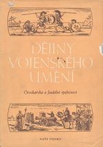 Dejiny vojenskeho umeni I II III IV dil