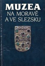 Muzea na Morave a ve Slezsku