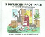 S Pivrncem proti krizi