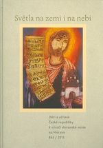 Svetla na zemi i na nebi  Deti a ucitele Ceske republiky k vyroci slovanske misie na Moravu 8632013