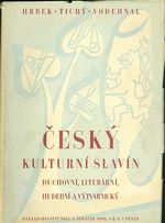 Cesky kulturni Slavin  Duchovni literarni hudebni a vytvarnicky