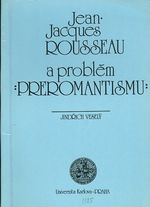 Jean Jacques Rousseeau a problem preromantismu