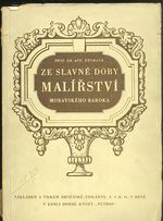 Ze slavne doby malirstvi moravskeho baroka