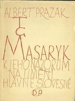 T G Masaryk  K jeho nazorum na umeni hlavne slovesne