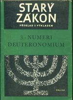 3  Numeri Deuteronomium Ctvrta a pata kniha Mojzisova Stary Zakon  preklad s vykladem