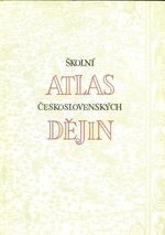 Skolni atlas ceskoslovenskych dejin