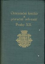 Orientacni knizka a prirucni adresar Prahy XII