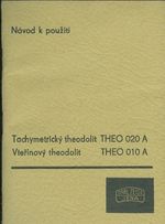 Tachymetricky theodolit THEO 020A Vterinovy theodolit THEO 010A  navod k pouziti