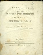 Anleitung zur allgemeinen Land und Hauswirtschaft dann zur weisen Einrichtung des geschaftigen Lebens  Erster Band - Kail Joseph | antikvariat - detail knihy